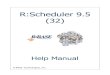 R:Scheduler 9.5 (32) Help · 2017. 11. 22. · R:Scheduler 9.5 (32) Manual by R:BASE Technologies, Inc. Welcome to R:Scheduler 9.5 (32)! R:Scheduler is a multi-user event calendar