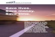 Save lives. Save money. Save time. - Home | FHWA€¦ · tools that help you meet your goals with less disrup-tion and improved safety. •Build smarter, using innovative, scalable