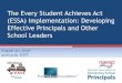 The Every Student Achieves Act (ESSA) Implementation ... Implementation... · Student Succeeds Act (ESSA) for using evidence-based standards to drive systems of training, development,