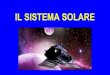 IL SISTEMA SOLARE - maestroalessandro.weebly.commaestroalessandro.weebly.com/.../9/7/5/89758819/il_sistema_solare… · il sistema solare È formato da: sole otto pianeti satelliti