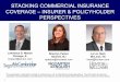 STACKING COMMERCIAL INSURANCE COVERAGE – …INTRODUCTION More generally inter-policy stacking is an issue with respect to long-tail claims: – A continuous, progressive or repeated