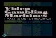 Video Gambling Machines - media.dojmt.gov · Taxes & MeTer readings A guiDE foR ACCuRATE viDEo gAMBling MAChinE TAx REpoRTing. Identify any machines that underwent service over the