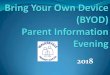 BYOD Parent Information Evening - Walkerville Parent... · 2018. 12. 5. · STEM Science, Technology, Engineering and Maths State Priorities- STEM programs in school, such as 3D design