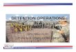 DETENTION OPERATIONS IN A COUNTERINSURGENCYIntelligence drives operations Case Review Legitimacy is the main objective Security under the rule of law is essential Reintegration Reconciliation