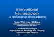 Interventional Neuroradiology · Summary of the major stroke IA therapy trials Trial Design Recanalization Rates Good Clinical Outcome (90D mRS