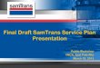 Final Draft SamTrans Service Plan Presentation outreach/SSP-Presentat¢  -Amenities -Customer service