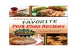 America’s Favorite Pork Chop Recipes eBook · dishes for your outdoor tables or simple and hearty recipes for the everyday. Within the 30 recipes featured in this eBook, there is