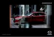 dev-mazda-hongkong.s1.umbraco.io€¦ · the frequencies Of resonating parts. The result is greatly reduced knock and an exhilarating engine sound without weight, driving performance