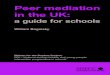 Peer mediation in the UK - Peer mediation is invariably considered to be one of a range of techniques