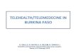 TELEHEALTH/TELEMEDECINE IN BURKINA FASOTELEHEALTH/TELEMEDECINE IN BURKINA FASO O. DIALLO, R. BAYALA, A. BELEM, B. SANOU Li Scientific and technical subcommitee forty-seven session