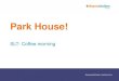 Park House!...equipping pupils to comment on experiences, increasing resilience and providing more opportunities for vocational learning Personal development Park House’s key …