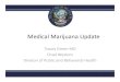 Medical Marijuana Update - Nevada Attorney GeneralMedical Marijuana Program • Nevada Legislature passed medical marijuana legislation in 2001 allowing for individuals that meet certain