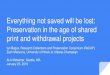 Everything not saved will be lost: Preservation in the age of ......Everything not saved will be lost: Preservation in the age of shared print and withdrawal projects Ian Bogus, Research