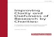 Improving Clarity and Usefulness of Research by Charities · the intervention, the research question and method, and the findings. We consulted on whether research by charities in