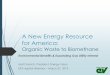 A New Energy Resource for America Organic Waste to Biomethane · 2019. 3. 29. · for America: Organic Waste to Biomethane Environmental Benefits & Expanding Gas Utility Interest