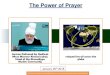 The Power of Prayer - Islam Ahmadiyya...Mirza Masroor Ahmad (aba); Head of the Ahmadiyya Muslim Community relayed live all across the globe The Power of Prayer January 26th 2018 Summary