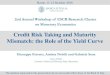 Credit Risk Taking and Maturity Mismatch: the Role of the Yield … · Rome, 11-12 October 2018 . Credit Risk Taking and Maturity Mismatch: the Role of the Yield Curve. Giuseppe Ferrero,