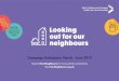 Campaign Evaluation: March - June 2019 - WYH Partnership · 2019. 7. 29. · 2 ‘Looking out for our neighbours’ is a social marketing campaign that aims to prevent loneliness