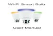 Wi-Fi Smart Bulb - time2€¦ · Installing the App Connecting the Wi-Fi Bridge Connecting your phone to the Wi-Fi and Wi-Fi Bridge Connecting your phone to the Wi-Fi Smart bulb App