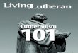 LivingLutheran - ELCA500Lutheranism 101 By Kathryn A. Kleinhans Culture or confession? PHOTODIISC ‘Lutheran’ as insult The word “Lutheran” actually began as an insult used