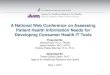 A National Web Conference on Assessing Patient Health ... · caregivers in capturing and managing health information, concerns, questions, and customized care needs. 3. Determine