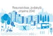 Resurssiviisas Jyväskylä -ohjelma 2040...KETS Kunta-alan energiatehokkuussopimus (vapaaehtoinen kuntien ja TEMin välinen sitoumus), nykyinen kausi 2017-2025 MaaS Liikkuminen palveluna