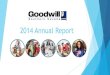 2013 Annual Report - Goodwill of Southern Nevada · veterans, military and their families. Goodwill placed 303 veterans into jobs in Southern Nevada in 2014. In 2012, Goodwill was