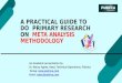 A practical Guide to do Primary research on Meta-analysis Methodology – Pubrica