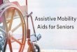 Assistive Mobility Aids for Seniors