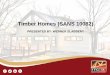 Timber Homes (SANS 10082) - ITC-SAitc-sa.org/wp-content/uploads/2017/08/ITC-SA-Presentation-Timber-F… · ensure that the builder fully understands the SANS 10082:2007. 3. The builder