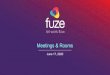 Meetings & Rooms Day 2020 - Meetings … · Guest Join - Why it matters ... What Fuze has been doing to improve the meeting guest join experience Browser support → join directly