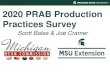 2020 PRAB Production Practices Survey · 2020. 3. 5. · 1st Week of June 2nd Week June 3rd Week of June 4th Week of June. Preferred Previous Crop? Scott Bales- MSU Dry Bean Specialist