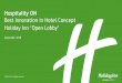 Hospitality ON Inn Ope… · Holiday Inn Open Lobby differentiate the Holiday Inn brand in the ‘sea of sameness’ and drive brand loyalty and recognition, increasing revenue and