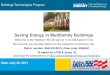 Saving Energy in Multifamily Buildings · Buildings Technologies Program. Date: July 26, 2011. Saving Energy in Multifamily Buildings. Welcome to the Webinar! We will start at 11:00