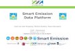Smart Emission Data Platform...Smart Emission Data Platform Just van den Broecke, Michel Grothe, Hans Nouwens RIVM - Bijeenkomst Bilthoven Jan 17, 2017 Updated several times in 2017/2018+