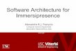 Software Architecture for Immersipresencecsci201g/csci201g-SAI.pdf · 2007. 2. 20. · Software Architecture Design, analysis and implementation of software systems – Improve the