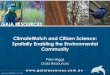 GAIA RESOURCES ClimateWatch and Citizen Science: Spatially ... · P088; Presented in Canberra, 27th March, 2008 Presented at WASSSIC, 1st July, 2010 GAIA RESOURCES ClimateWatch and