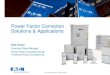 Power Factor Correction Solutions & Applications Docs... · Power factor definition • “Real” power = working power = kW • “Apparent” power = Volts x Amps = kVA • “Reactive”