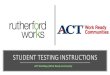 STUDENT TESTING INSTRUCTIONS - Rutherford Works · Workkeys is a job skills assessment that measures foundational skills needed for success in a variety of jobs across industries