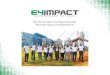 We do not teach entrepreneurship, We train impact ...e4impact.org/wp-content/uploads/2016/01/E4Impact... · E4impact is an initiative launched in 2010 by ALTIS – Graduate School