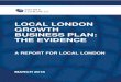 Evidence Base for the Local London Growth Business Plan...Liverpool City Region 0.0 0.1 1.4 North East 0.1 0.0 1.4 Sheffield City Region 0.2 0.2 1.4 Tees Valley 0.0 0.0 1.2 West Midlands