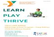 LEARN PLAY THRIVE - YMCA Camp Bernie · 8/20/2020  · remote learning needs, YMCA Camp Bernie does not provide one-on-one services. The YMCA Camp Bernie Advantage Program, in partnership