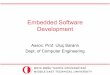 Embedded Software Development - ODTÜ Blog Servisiblog.metu.edu.tr/capstone/files/2018/12/Embedded-Software-Develo… · •Embedded software is often "event driven" –An "external"