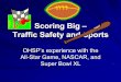 Scoring Big – Traffic Safety and SportsAll-Star Game, NASCAR, and Super Bowl XL. Safety Belts and Drunk Driving. Influence behavior through periodic, high-profile enforcement. Click