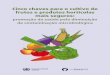 Cinco chaves para o cultivo de frutos e produtos hortícolas ...repositorio.insa.pt/bitstream/10400.18/3199/3/5_chaves...co Chaves para uma Alimentação Mais Segura de modo a cobrir