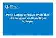 Peste porcine africaine (PPA) chez des sangliers en ......State Veterinary Administration of the Czech Republic Du premier cas le 26 juin2017 au dernier le 8 février2018 9 mois –228