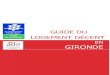 GUIDE DU LOGEMENT DÉCENT - Bienvenue sur Caf.fr | caf.fr · 2019. 3. 13. · se loger, mais aussi à être bien logés. Dans ce cadre, elle concourt activement dans le département