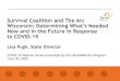 Survival Coalition and The Arc Wisconsin: Determining What’s … · 2020. 6. 30. · Survival Coalition and The Arc Wisconsin: Determining What’s Needed Now and in the Future