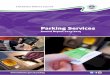 Parking Services - Chichester District · see the car valeting service introduced in other car parks as well as maps and local information. Since this time, the Parking Services team