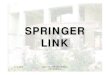 SPRINGER LINK - Gazi Üniversitesiwebftp.gazi.edu.tr/lib/veritabani/SPRINGERDERGI.pdf · 2012. 6. 29. · • Springer Link veritabanı, Springer Yayınevi’ne ait temel bilimler,